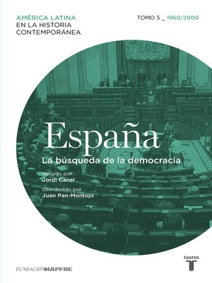cover image of España. La búsqueda de la democracia. Tomo 5 (1960-2010)